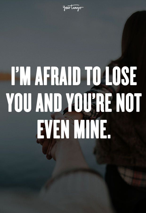 crush quotes I’m afraid to lose you and you’re not even mine. Drake
