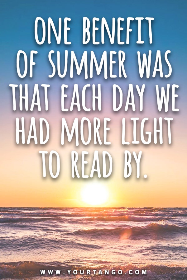 Summer quotes about summertime Summer quotes about summertime