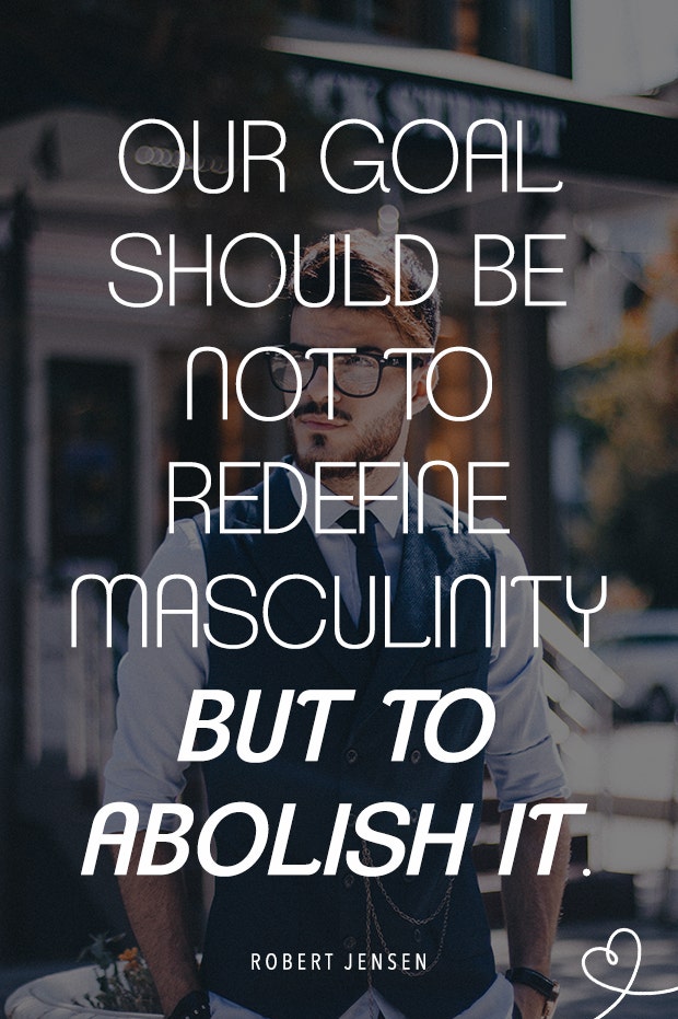 masculinity quotes about men masculinity quotes about men