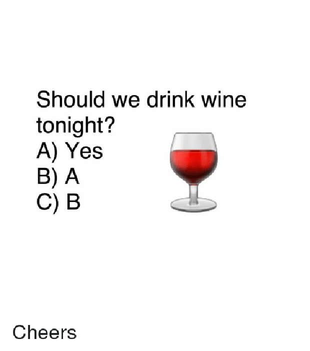 National Wine Day Memes Wine Memes About Wine Funny Wine Memes National Wine And Cheese Day