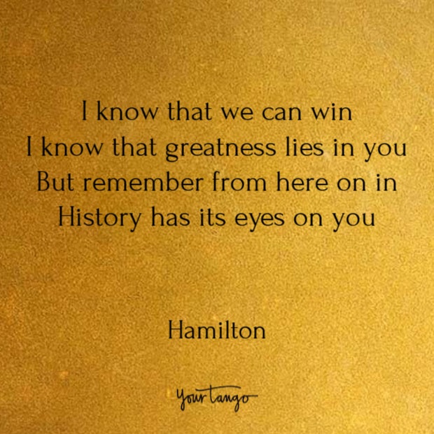Quotes from Hamilton song lyrics Quotes from Hamilton song lyrics