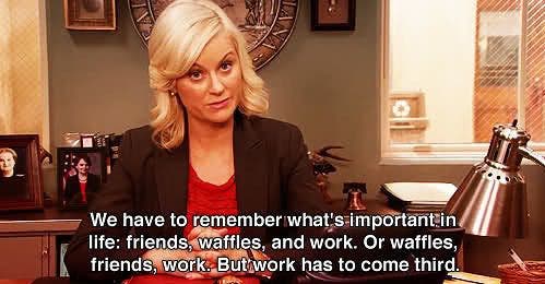 we have to remember what's important in life leslie knope