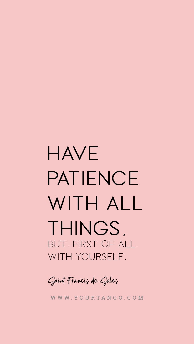 Saint Francis de Sales patience quote Saint Francis de Sales patience quote
