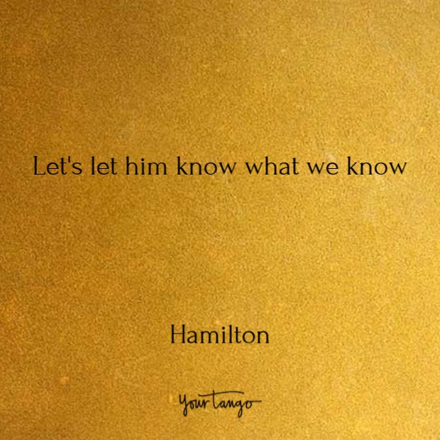Quotes from Hamilton song lyrics Quotes from Hamilton song lyrics
