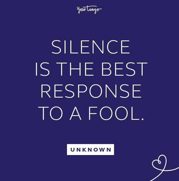 unknown silence best response take the high road quote