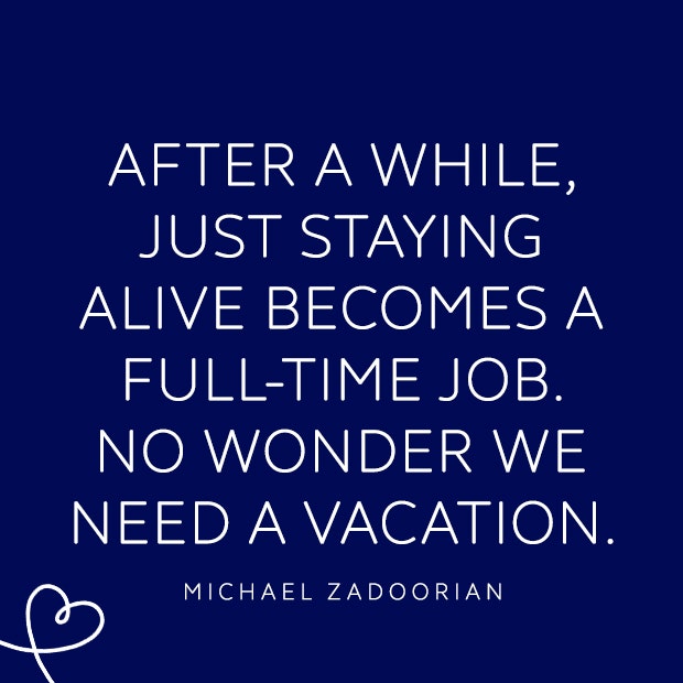 i need a vacation quote i need a vacation quote
