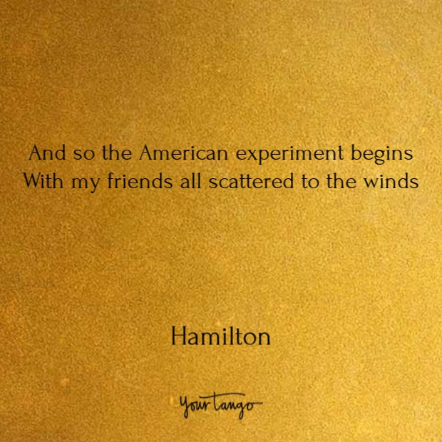 Quotes from Hamilton song lyrics Quotes from Hamilton song lyrics