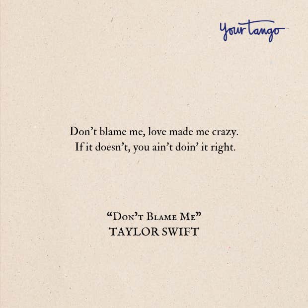 relationship advice taylor swift lyrics don&amp;apos;t blame me